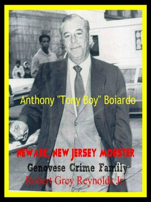 cover image of Anthony "Tony Boy" Boiardo Newark, New Jersey Mobster Genovese Crime Family
